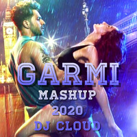 GARMI - MASHUP 2020 (Dj CLOUD) by Dj Cloud
