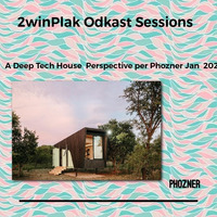 2winplak Odkast Sessions A  Deeper House Perspective Jan 2021 Mix by Phozner by Phozner
