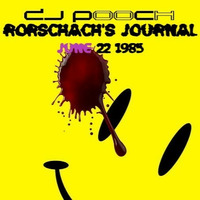 RORSCHACH'S JOURNAL JUNE 22 1985-Alternate Earth: Smiley's Nightclub NYC MastahMyx by DJ Pooch/Dr. Manhattan by DJ Pooch