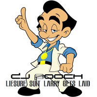 LEISURE SUIT LARRY GETS LAID (Finally !)-Lawrence Gets Lucky At The Disco MastahMyx by DJ Pooch by DJ Pooch