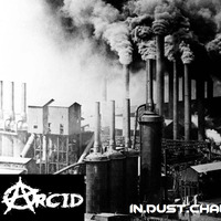 Arcid - In.Dust.Chapter-II (October 2023) by Arcid