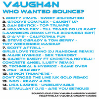 V4UGH4N - Who WANTED Bounce? by V4UGH4N/ Vaughan Murphy