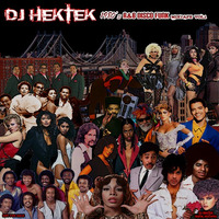 DJ Hektek - 1980's R&amp;B Disco Funk Mixtape Vol.1 by DJ Hektek