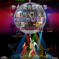 DJ Hektek - 1980 R&B Electro Disco Funk Classics Mixtape by DJ Hektek
