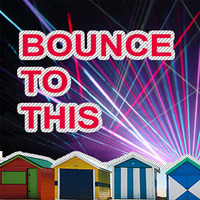 Bounce to this by DJ LENNY G