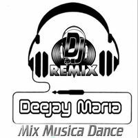 Mix Musica Dance - Dj Maria (2014) by Deejay Maria (SicilianaDj)