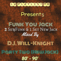 D.J. Will-Knight Funk You Jack (Party New Jack) by OTHER