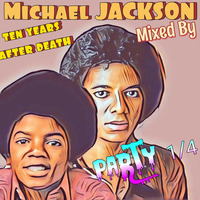 Michael JACKSON  Ten years after death (1/4) Mixed by D.J. Will-knight by OTHER