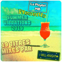 Summer Vibrations 2019 Mixed D.J. Will-knight by OTHER