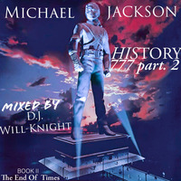 Michael Jackson - History Book II (The End of Times) Party 2 Mixed By D.J.Will-Knight (2020) by OTHER