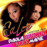 DJ Lapetina Ft Paula Bencini, Alex Marie - Calor (Lapetina Hot Nights Dub Mix) by DJ Lapetina
