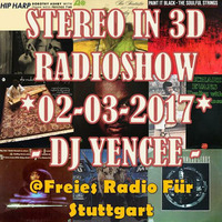 02-03-2017 Dj YenCee | StereoIn3D March 2017 Radioshow by StereoIn3D Radioshow