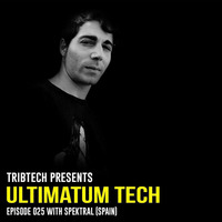 UTP025 - Ultimatum Tech Podcast 025 with SPEKTRAL (Spain) by Spektral