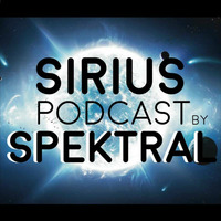 SPEKTRAL  PRESENTS SIRIUS PODCAST VOL.4 by Spektral