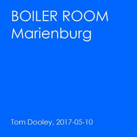 BOILER ROOM Marienburg by Tom Dooley