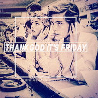 Thank God It's Friday 19.04.2019 by HaaS