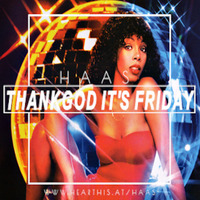Thank God It's Friday 01.05.2020 by HaaS