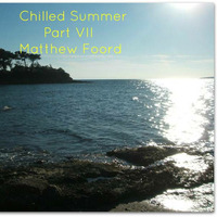 Chilled Summer Part VII by Matt Foord