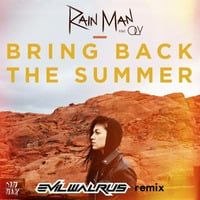 Rain Main ft. Oly - Bring Back The Summer (evilwalrus remix) by evilwalrvs