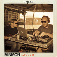 MINMON Podcast #31 by Dejanu by MinMon Kollektiv