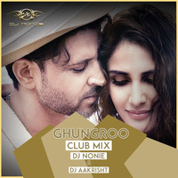 Ghungroo - Club Mix - Dj Nonie &amp; Dj Aakrisht by Dj Aakrisht