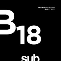 SUB18 - Spontaneous DJ Guest Mix by Sub Sessions