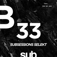 SUB33 (SubSessions Selekt) - Mixed by INV by Sub Sessions