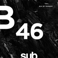 SUB46 - Mixed by Dj Ramedy by Sub Sessions