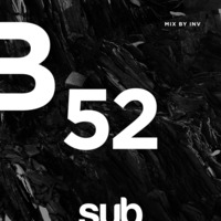 SUB52 - Mixed by INV by Sub Sessions