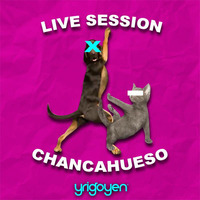 Live Session - Chancahueso - Dj Yrigoyen by Dj Yrigoyen