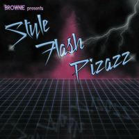 Brownie presents Style Flash Pizazz by Brownie