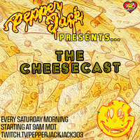 PepperJack Presents: The CheeseCast