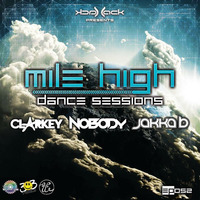 Mile High Dance Sessions 052 - PepperJack // Jakka-B // Nobody // Clarkey by Jack-Jack / PepperJack / Jack Sqrd