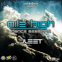 Mile High Dance Sessions 061 - JLEET Guestmix by Jack-Jack / PepperJack / Jack Sqrd
