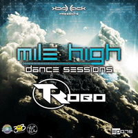 Mile High Dance Sessions 075 - DJ Robo Guestmix by Jack-Jack / PepperJack / Jack Sqrd