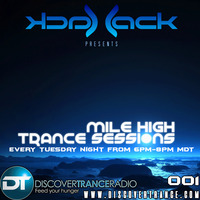Mile High Trance Sessions 001 (Discover Trance Radio) by Jack-Jack / PepperJack / Jack Sqrd