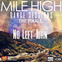 Mile High Dance Sessions 108 - 8 - No Left Turn by Jack-Jack / PepperJack / Jack Sqrd