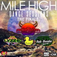 Mile High Dance Sessions 108 - Discombobulated Funk After Party (Lyzz-E // Duhq // Rule Breaka) by Jack-Jack / PepperJack / Jack Sqrd