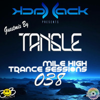 Mile High Trance Sessions 038 - Tangle Guestmix by Jack-Jack / PepperJack / Jack Sqrd
