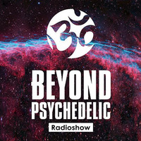The Outcast Project presents Beyond Psychedelic  [BPR003] by Bursting Recordings
