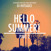 DJ Hotsauce - Hello Summer Part 2 Mixtape by DJ Hotsauce