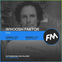 Whoosh Faktor Feat Steve Wellings 050217 by Dj Fak