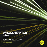 whoosh faktor 251118 by Dj Fak