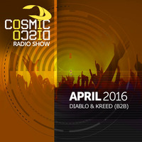 Cosmic Disco Radioshow - APRIL 2016 by Cosmic Disco Records
