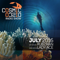COSMIC DISCO RADIOSHOW - JULY 2016 by Cosmic Disco Records