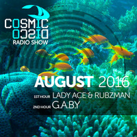 COSMIC DISCO RADIOSHOW - AUGUST 2016 by Cosmic Disco Records