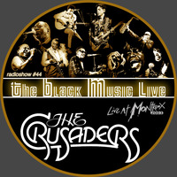 The Black Music Live #44 - THE CRUSADERS (oct. 2018) by Black to the Music