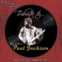 tribute to... Paul Jackson (extract from the radioshow Black to the Music #19) by Black to the Music
