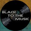 Black to the Music