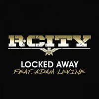 R. City/Adam Levine - Locked Away Bootleg by RAVEN